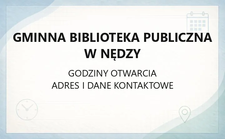 Gminna Biblioteka Publiczna w Nędzy - kontakt, godziny, filie i karta biblioteczna