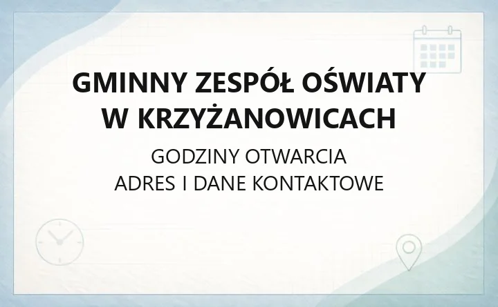 Gminny Zespół Oświaty w Krzyżanowicach - kontakt, godziny, zapisy