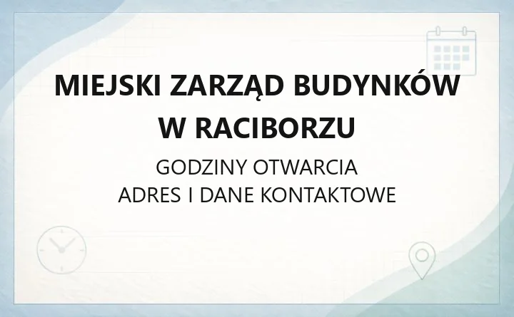 Miejski Zarząd Budynków w Raciborzu - kontakt, godziny, sprawy mieszkaniowe