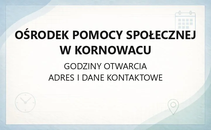 Ośrodek Pomocy Społecznej w Kornowacu - kontakt, godziny i formy wsparcia