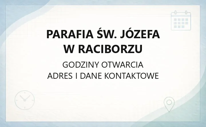 Parafia św. Józefa w Raciborzu - kontakt, kancelaria, sakramenty