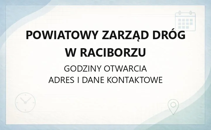 Powiatowy Zarząd Dróg w Raciborzu - kontakt, zgłaszanie awarii i zajęcie pasa drogowego