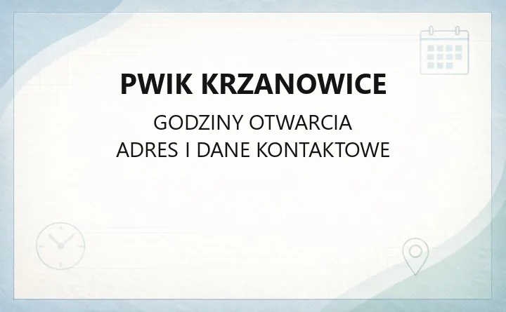 PWiK Krzanowice - kontakt, godziny, awarie i e-usługi