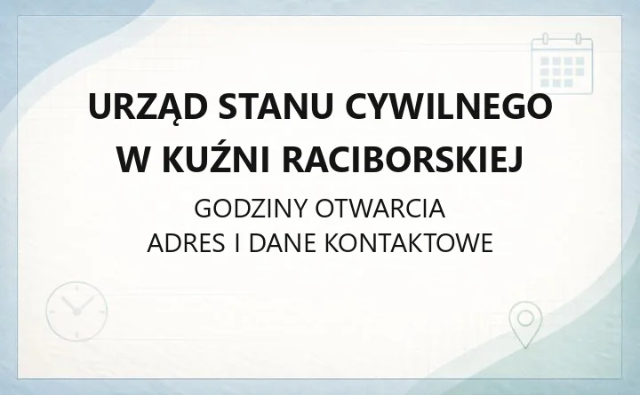Urząd Stanu Cywilnego w Kuźni Raciborskiej - kontakt, sprawy cywilne i ewidencja