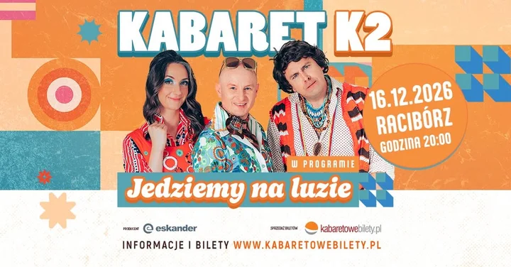 Grafika promocyjna wydarzenia Kabaret K2 – „Jedziemy na luzie” w Raciborzu (16 grudnia 2026)