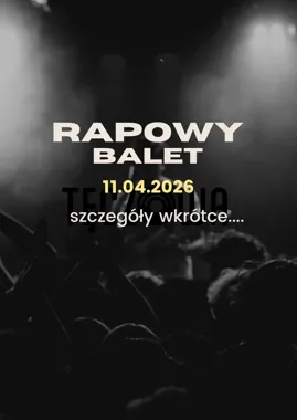 Grafika promocyjna wydarzenia RAPOWY BALET 2026 — wieczór rapu i tańca w Raciborzu