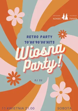 Grafika promocyjna wydarzenia RETRO PARTY - Wiosna Ach to Ty! — 11 kwietnia, Racibórz