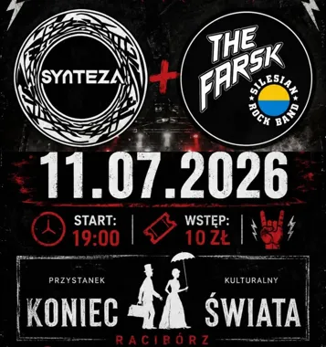 Grafika promocyjna wydarzenia Synteza + The Farsk w Końcu Świata w Raciborzu – rockowy wieczór 11 lipca 2026