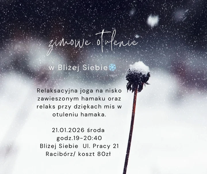 Grafika promocyjna wydarzenia Zimowe Otulenie w Bliżej Siebie — joga na hamaku i relaks przy misach